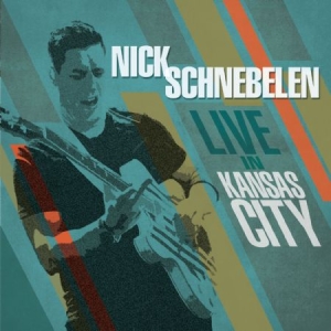 Schnebelen Nick - Live In Kansas City ryhmässä CD @ Bengans Skivbutik AB (2408321)