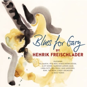 Freischlader Henrik - Blues For Gary ryhmässä VINYYLI @ Bengans Skivbutik AB (2408345)