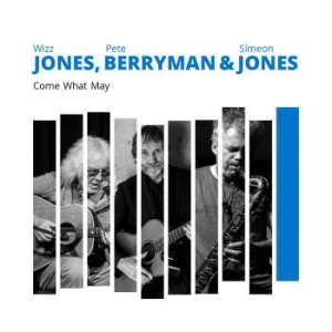 Jones Wizz Pete Berryman & Simeon - Come What May ryhmässä CD @ Bengans Skivbutik AB (2409766)