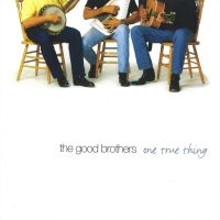 Good Brothers - One True Thing ryhmässä CD @ Bengans Skivbutik AB (2409774)