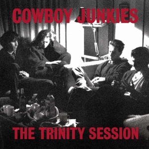 Cowboy Junkies - The Trinity Session ryhmässä ME SUOSITTELEMME / Klassiska lablar / Music On Vinyl @ Bengans Skivbutik AB (2413626)