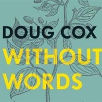 Cox Doug - Without Words ryhmässä CD @ Bengans Skivbutik AB (2414042)