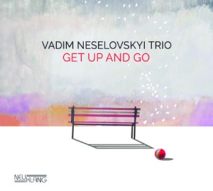 Neselovskyi Vadim (Trio) - Get Up And Go ryhmässä CD @ Bengans Skivbutik AB (2414096)