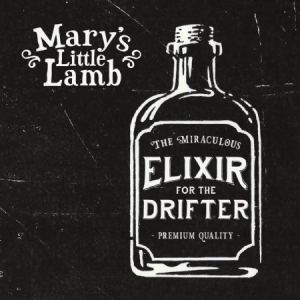 Mary's Little Lamb - Elixir For The Drifter ryhmässä CD @ Bengans Skivbutik AB (2414114)