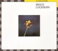 Bruce Cockburn - Trouble With Normal ryhmässä ME SUOSITTELEMME / Joululahjavinkki: CD @ Bengans Skivbutik AB (2414156)