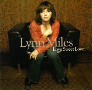 Miles  Lynn - Love Sweet Love ryhmässä CD @ Bengans Skivbutik AB (2414169)