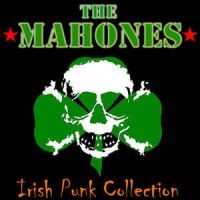 Mahones - Irish Punk Collection ryhmässä CD @ Bengans Skivbutik AB (2414197)