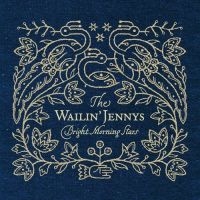 Wailin' Jennys - Bright Morning Stars ryhmässä CD @ Bengans Skivbutik AB (2414202)