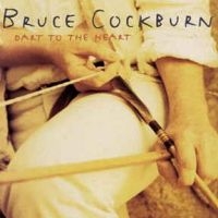 Cockburn Bruce - Dart To The Heart ryhmässä CD @ Bengans Skivbutik AB (2414243)