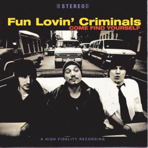 Fun Lovin Criminals - Come Find Yourself ryhmässä CD @ Bengans Skivbutik AB (2417787)