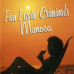 Fun Lovin Criminals - Mimosa ryhmässä CD @ Bengans Skivbutik AB (2417789)