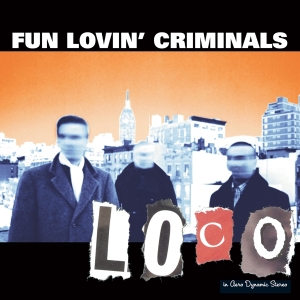 Fun Lovin' Criminals - Loco ryhmässä CD @ Bengans Skivbutik AB (2417790)