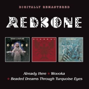 Redbone - Already Here/Wovoka/Beaded Dreams.. ryhmässä CD @ Bengans Skivbutik AB (2417812)