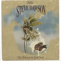 Dawson Steve - We Belong To The Gold Coast ryhmässä CD @ Bengans Skivbutik AB (2417839)