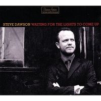 Dawson Steve - Waiting For The Lights To Come ryhmässä CD @ Bengans Skivbutik AB (2417848)