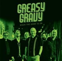 Greasy Gravy - When The Game Is On ryhmässä CD @ Bengans Skivbutik AB (2417850)