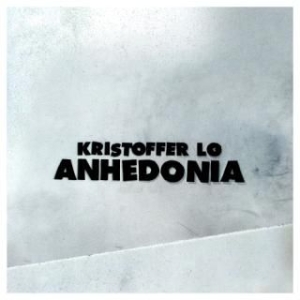 Lo Kristoffer - Anhedonia ryhmässä VINYYLI @ Bengans Skivbutik AB (2417930)