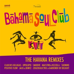 Bahama Soul Club - Havana Remixes ryhmässä VINYYLI @ Bengans Skivbutik AB (2422577)