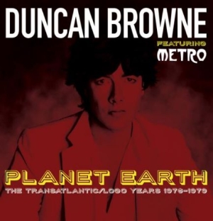 Browne Duncan Featuring Metro - Planet Earth: The Transatlantic / L ryhmässä CD @ Bengans Skivbutik AB (2422597)