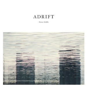 Gibbs Steve - Adrift ryhmässä VINYYLI @ Bengans Skivbutik AB (2422651)