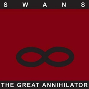 Swans - Great Annihilator (Remastered) ryhmässä VINYYLI @ Bengans Skivbutik AB (2424530)