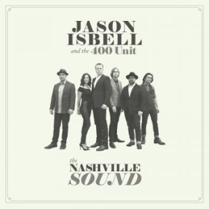 Isbell Jason & The 400 Unit - Nashville Sound ryhmässä VINYYLI / Vinyylimenestykset 2010-luku @ Bengans Skivbutik AB (2425189)