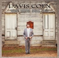 Coen David - These Things Shall Pass ryhmässä CD @ Bengans Skivbutik AB (2425220)