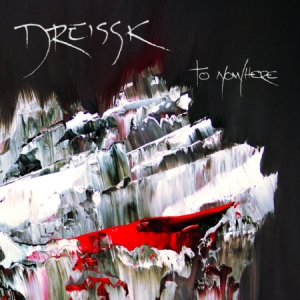 Dreissk - To Nowhere ryhmässä CD @ Bengans Skivbutik AB (2425244)