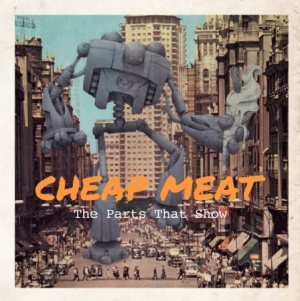 Cheap Meat - Parts That Show,The ryhmässä CD @ Bengans Skivbutik AB (2425313)