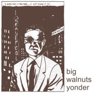 Big Walnuts Yonder - Big Walnuts Yonder ryhmässä CD @ Bengans Skivbutik AB (2426894)