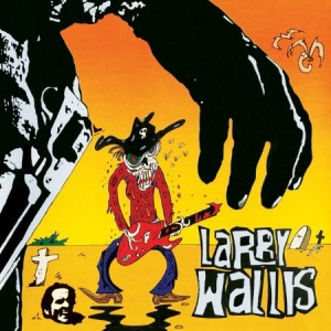 Wallis Larry - Death In The Guitarfternoon ryhmässä CD @ Bengans Skivbutik AB (2426938)