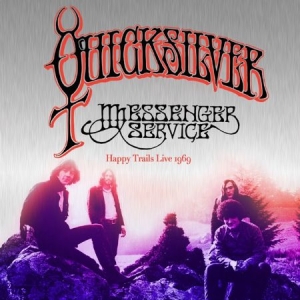 Quicksilver Messenger Service - Happy Trails Live 1969 ryhmässä CD @ Bengans Skivbutik AB (2426942)