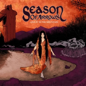 Season Of Arrows - Give It To The Mountain ryhmässä CD @ Bengans Skivbutik AB (2426984)