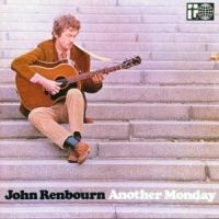 JOHN RENBOURN - ANOTHER MONDAY ryhmässä CD @ Bengans Skivbutik AB (2428374)