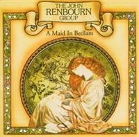 THE JOHN RENBOURN GROUP - A MAID IN BEDLAM ryhmässä CD @ Bengans Skivbutik AB (2428385)