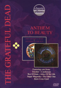 Grateful Dead - Anthem To Beauty - Classic Albums ryhmässä DVD & BLU-RAY @ Bengans Skivbutik AB (2428840)