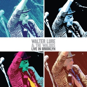 LURE WALTER & THE WALDOS - Live In Brooklyn ryhmässä VINYYLI @ Bengans Skivbutik AB (2429423)