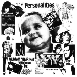 Television Personalities - Mummy You're Not Watching Me ryhmässä VINYYLI @ Bengans Skivbutik AB (2429498)