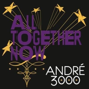 André 3000 - All Together Now ryhmässä ME SUOSITTELEMME / Record Store Day / RSD2013-2020 @ Bengans Skivbutik AB (2429565)