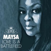 Maysa - Love Is A Battlefield ryhmässä CD @ Bengans Skivbutik AB (2430137)