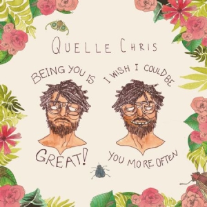 Quelle Chris - Being You Is Great, I Wish I Could ryhmässä CD @ Bengans Skivbutik AB (2430180)