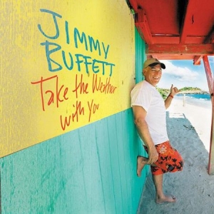 Buffett Jimmy - Take The Weather With You ryhmässä VINYYLI @ Bengans Skivbutik AB (2430358)