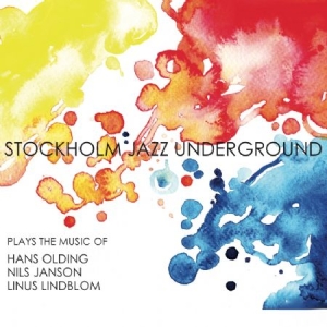 Stockholm Jazz Underground - Stockholm Jazz Underground ryhmässä CD @ Bengans Skivbutik AB (2433290)