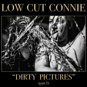 Low Cut Connie - Dirty Pictures ryhmässä VINYYLI @ Bengans Skivbutik AB (2433370)