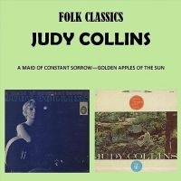 Collins Judy - Maid Of Constant Sorrow/Golden Appl ryhmässä CD @ Bengans Skivbutik AB (2433431)