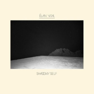 Elan Vital - Shadow Self ryhmässä CD @ Bengans Skivbutik AB (2433503)