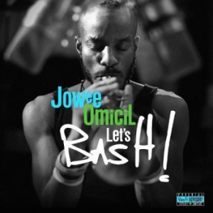 Jowee Omicil - Let's Bash ryhmässä CD @ Bengans Skivbutik AB (2433530)