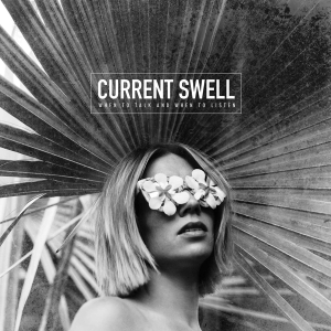 Current Swell - When To Talk And When To Listen ryhmässä VINYYLI @ Bengans Skivbutik AB (2435651)