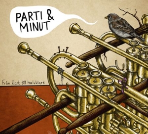 Parti & Minut - Från Klart Till Halvklart ryhmässä CD @ Bengans Skivbutik AB (2437255)