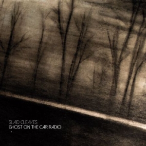 Cleaves Slaid - Ghost On The Car Radio ryhmässä CD @ Bengans Skivbutik AB (2437257)